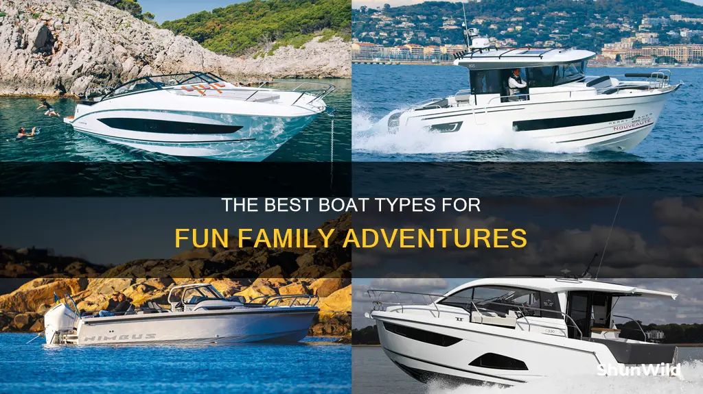 what is a good boat for a family