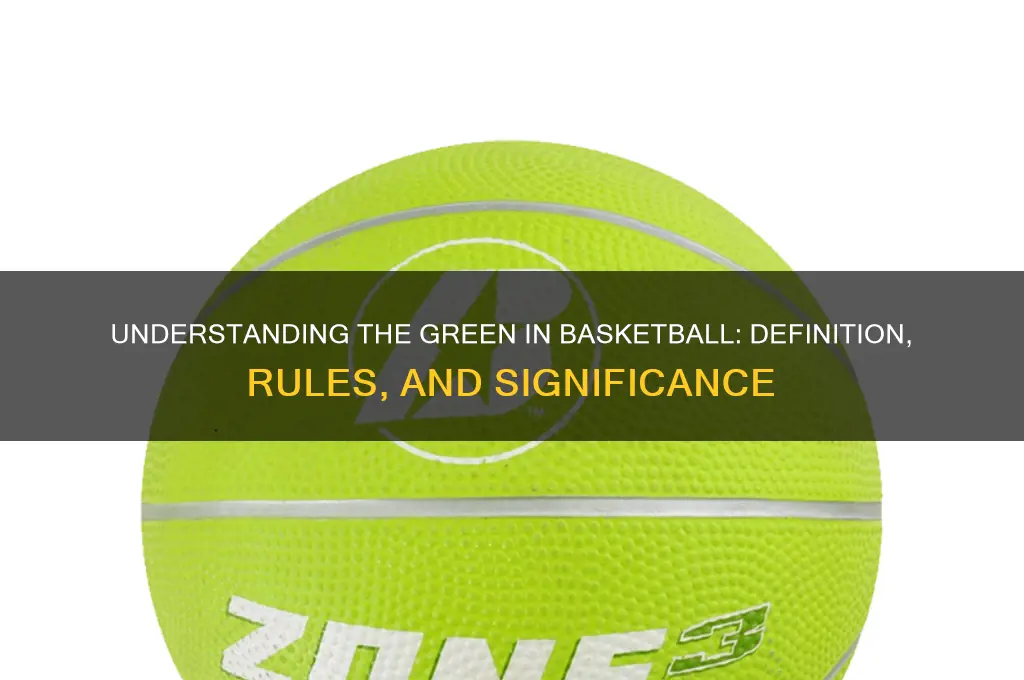 what is a green in basketball