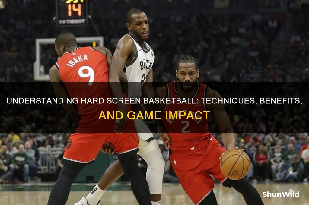 what is a hard screen basketball