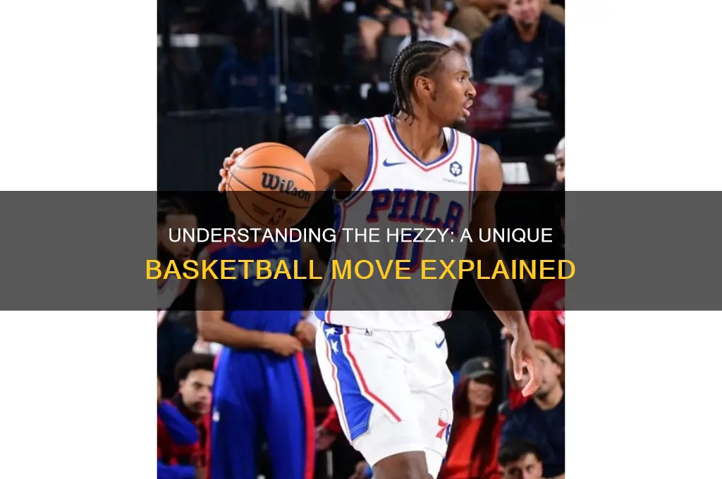 what is a hezzy in basketball