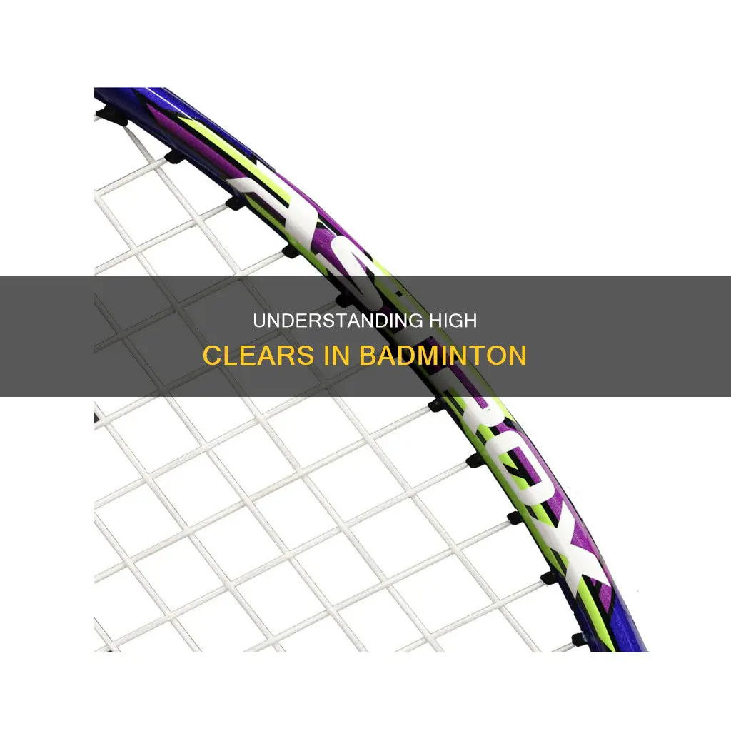what is a high clear in badminton