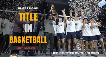 Understanding the Significance of a National Title in Basketball