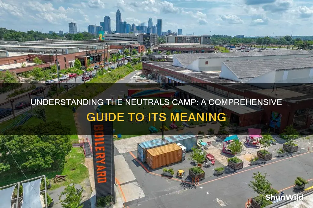 what is a neutrals camp