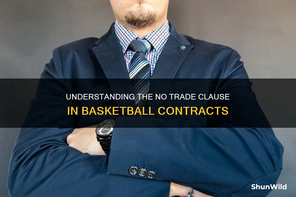 what is a no trade clause in basketball
