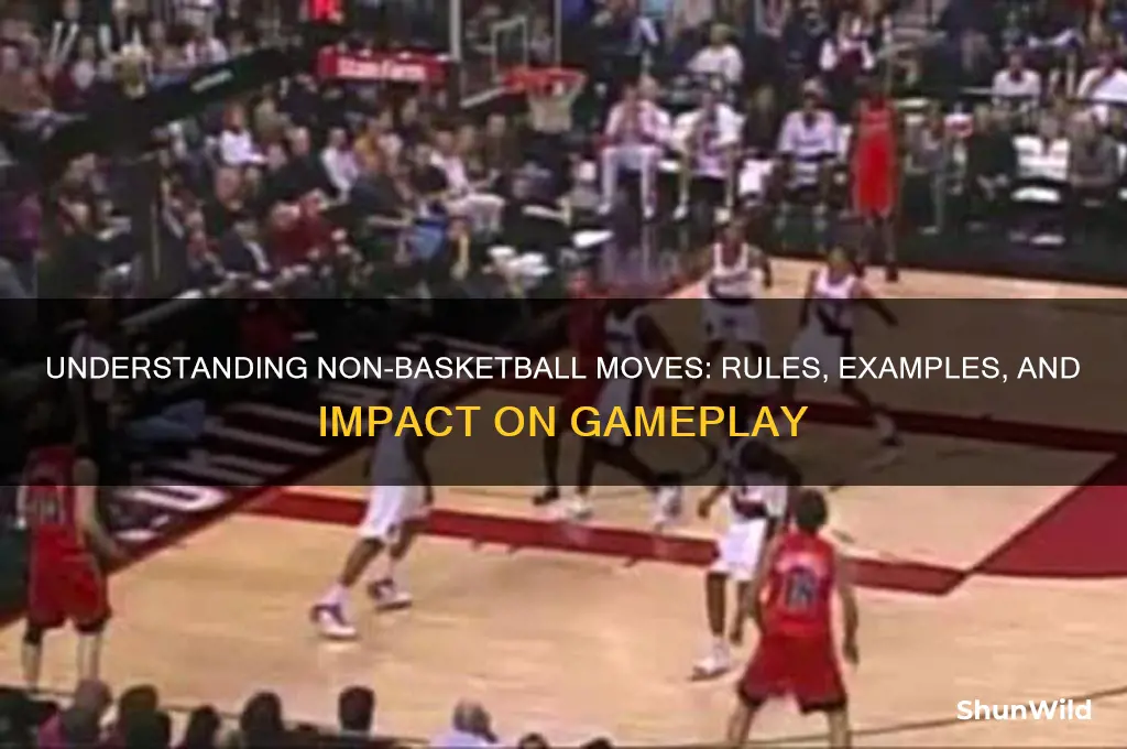 what is a non basketball move