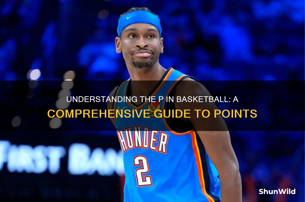 what is a p in basketball