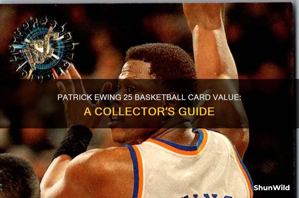 what is a patrick ewing 25 basketball card worth