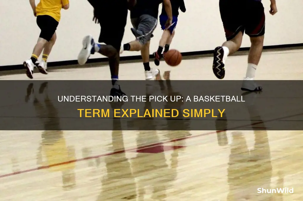what is a pick up in basketball