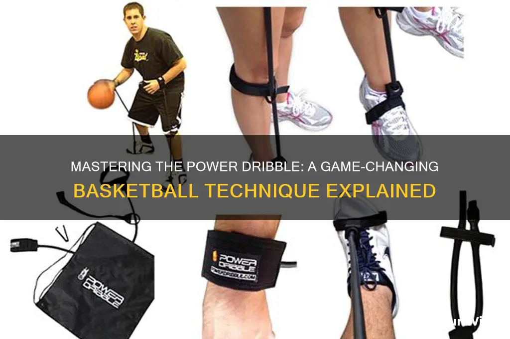 what is a power dribble in basketball