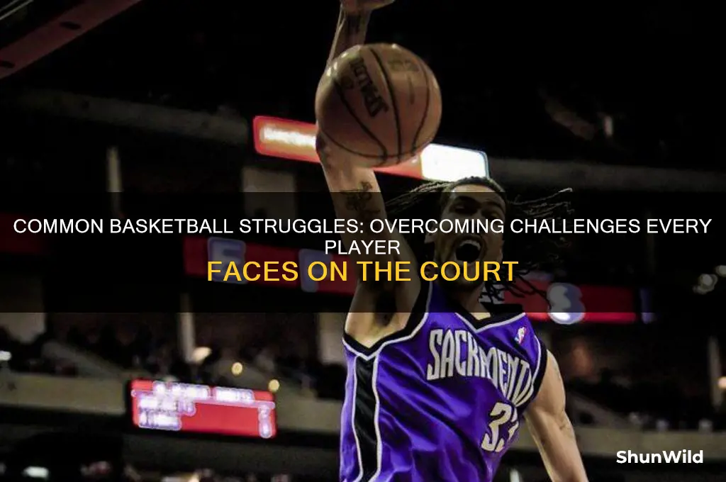what is a problem everyone has with basketball