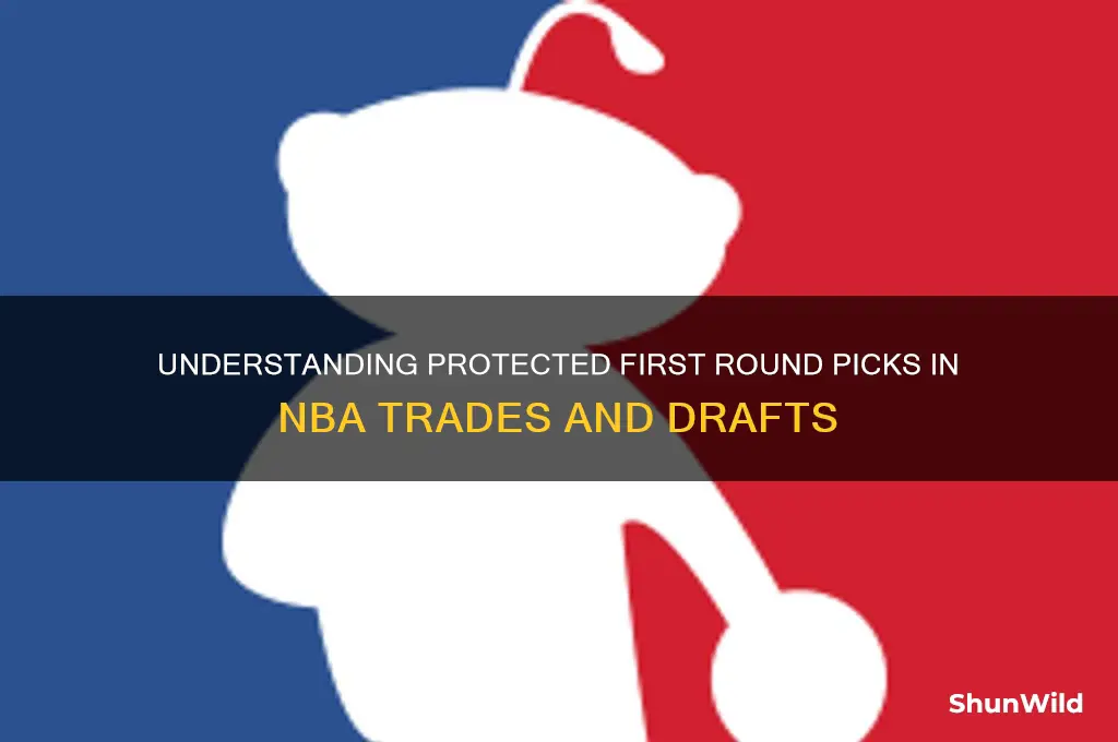 what is a protected first round pick in basketball