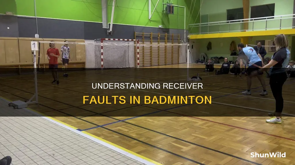 what is a receiver fault in badminton