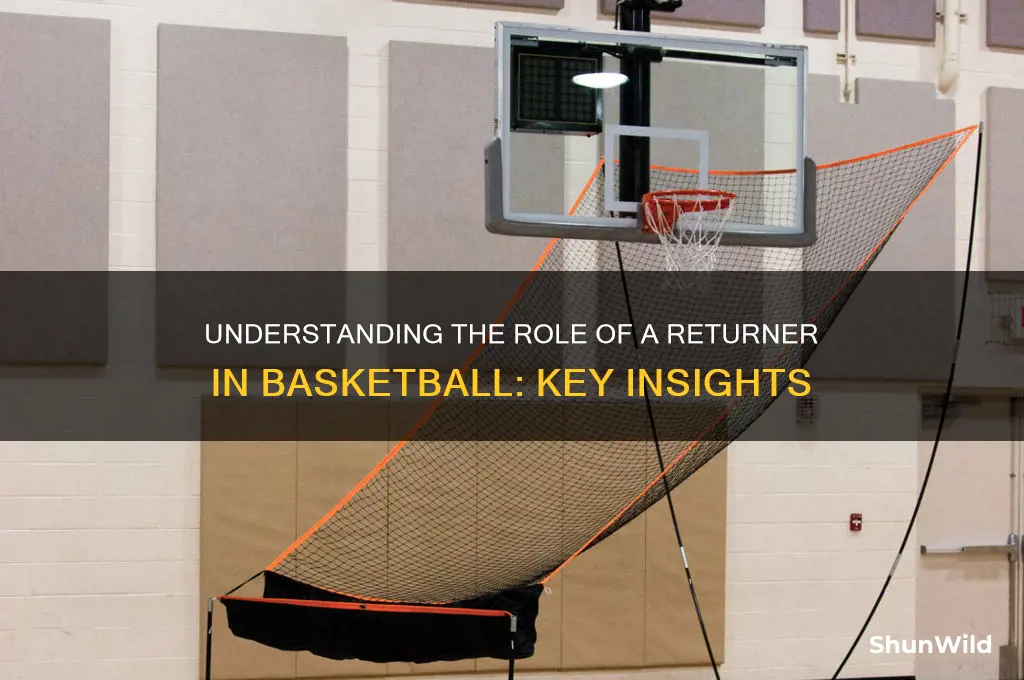 what is a returner in basketball