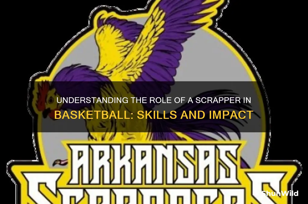 what is a scrapper in basketball