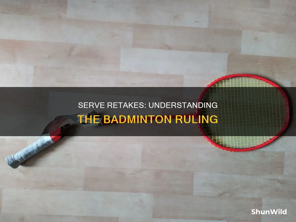 what is a serve that can be retaken in badminton