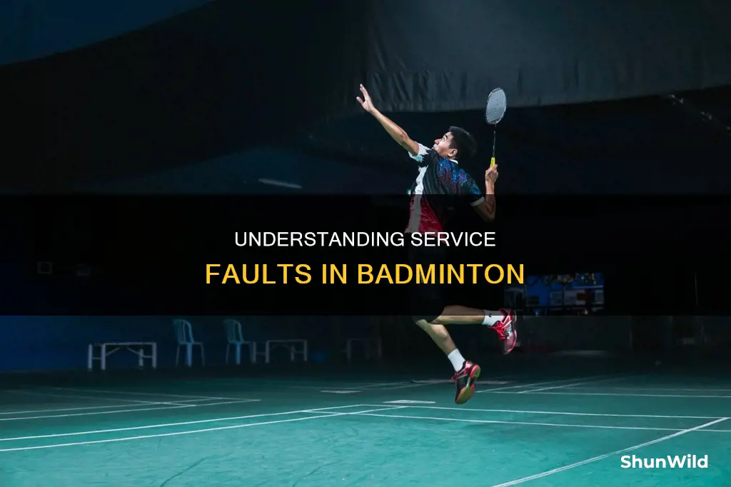 what is a service fault in badminton