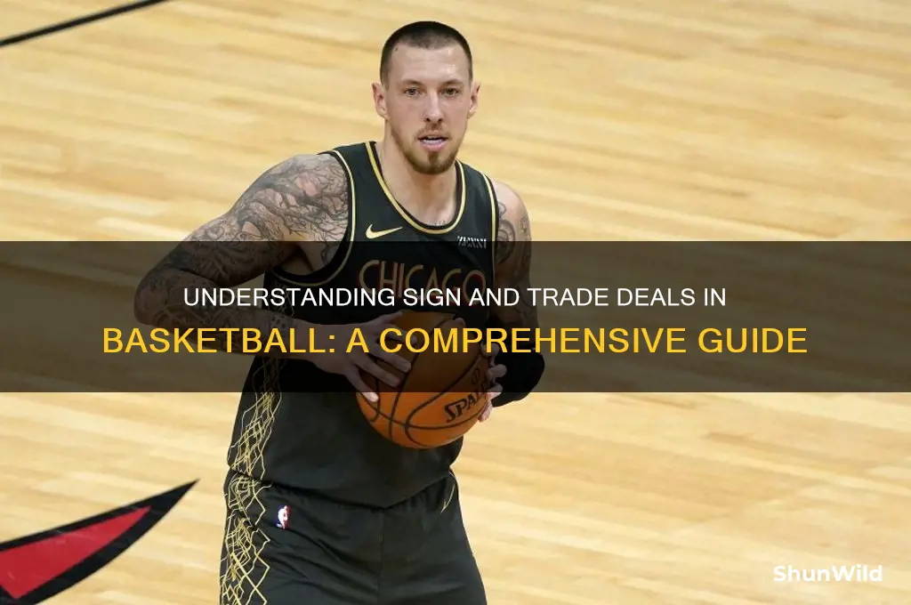 what is a sign and trade deal in basketball