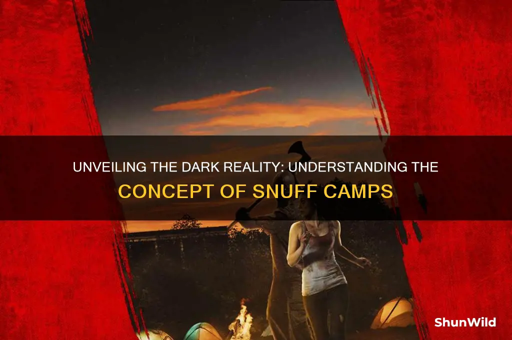 what is a snuff camp