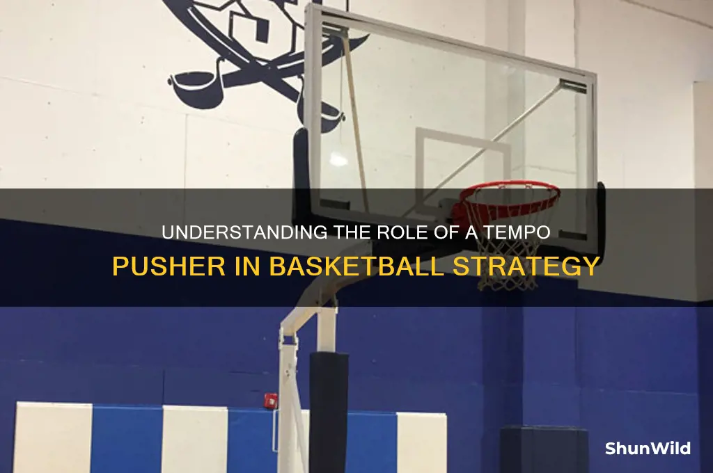 what is a tempo pusher in basketball
