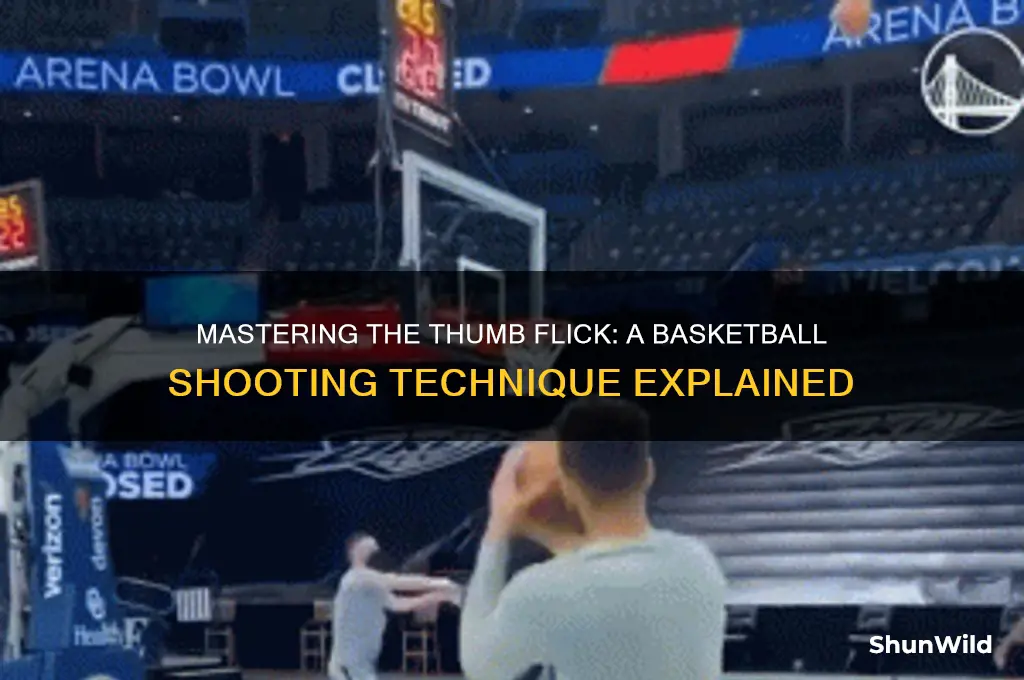 what is a thumb flick in basketball