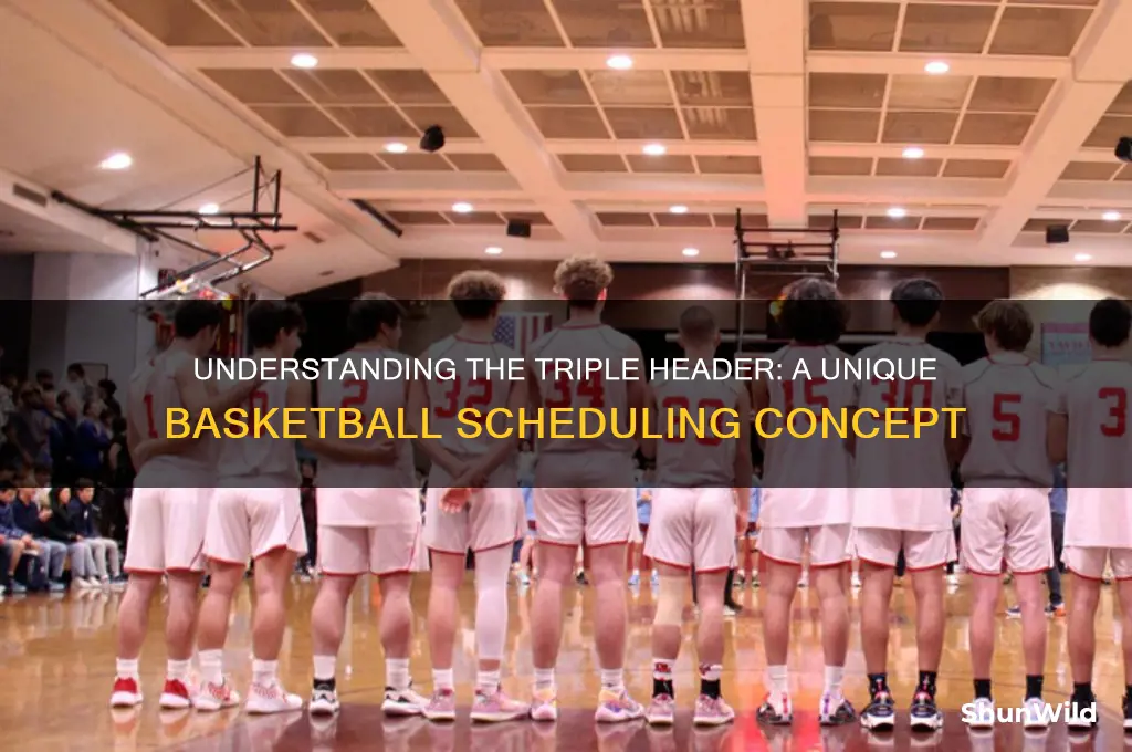 what is a triple header in basketball