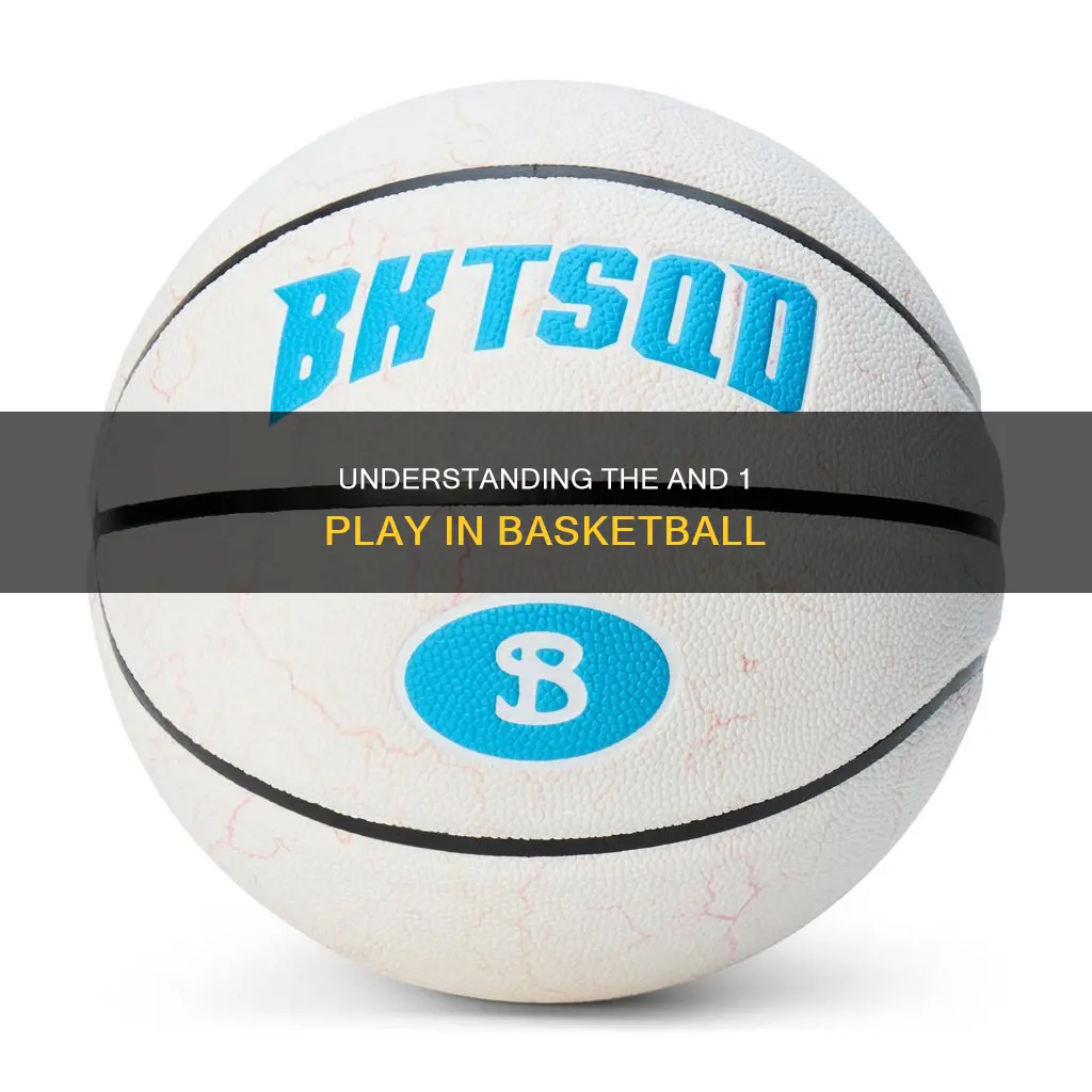 what is an and 1 in basketball