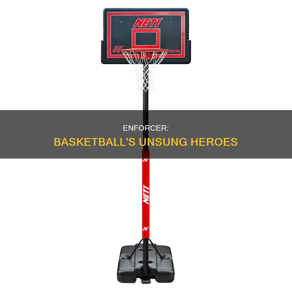 what is an enforcer in basketball