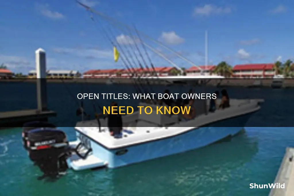 what is an open title on a boat