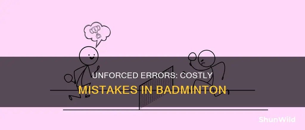 what is an unforced error in badminton