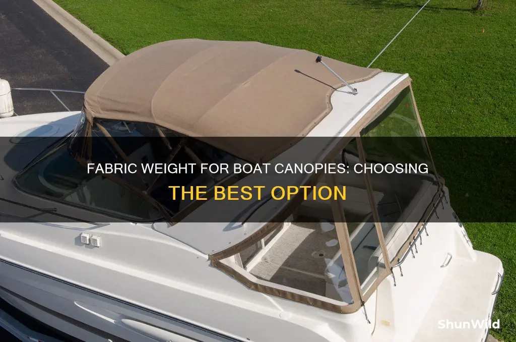 what is best fabric weight for a boat canopy