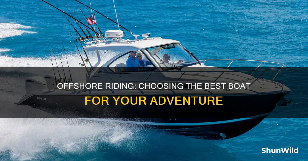 what is best riding offshore boat