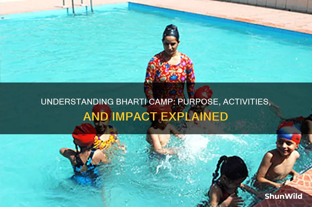 what is bharti camp