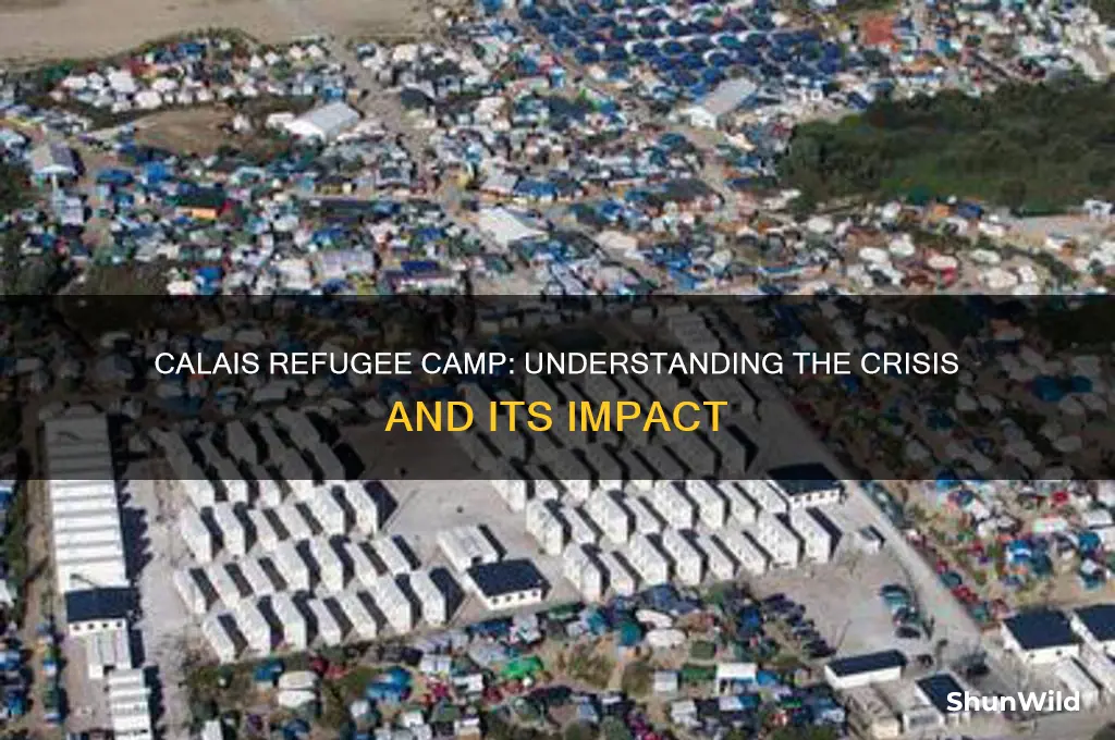 what is calais refugee camp