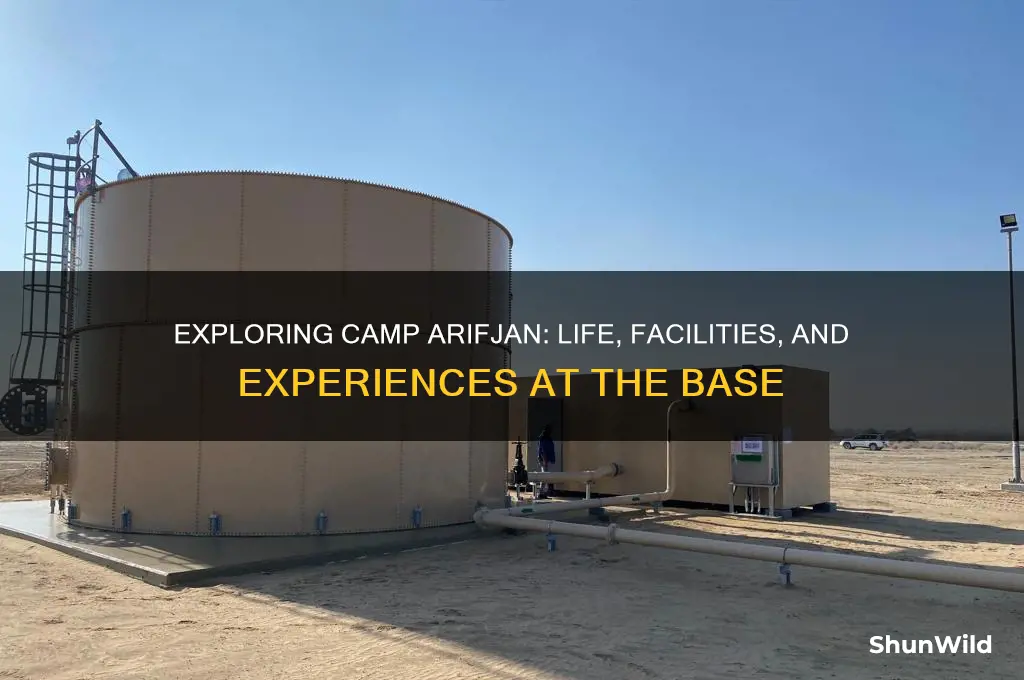 what is camp arifjan like