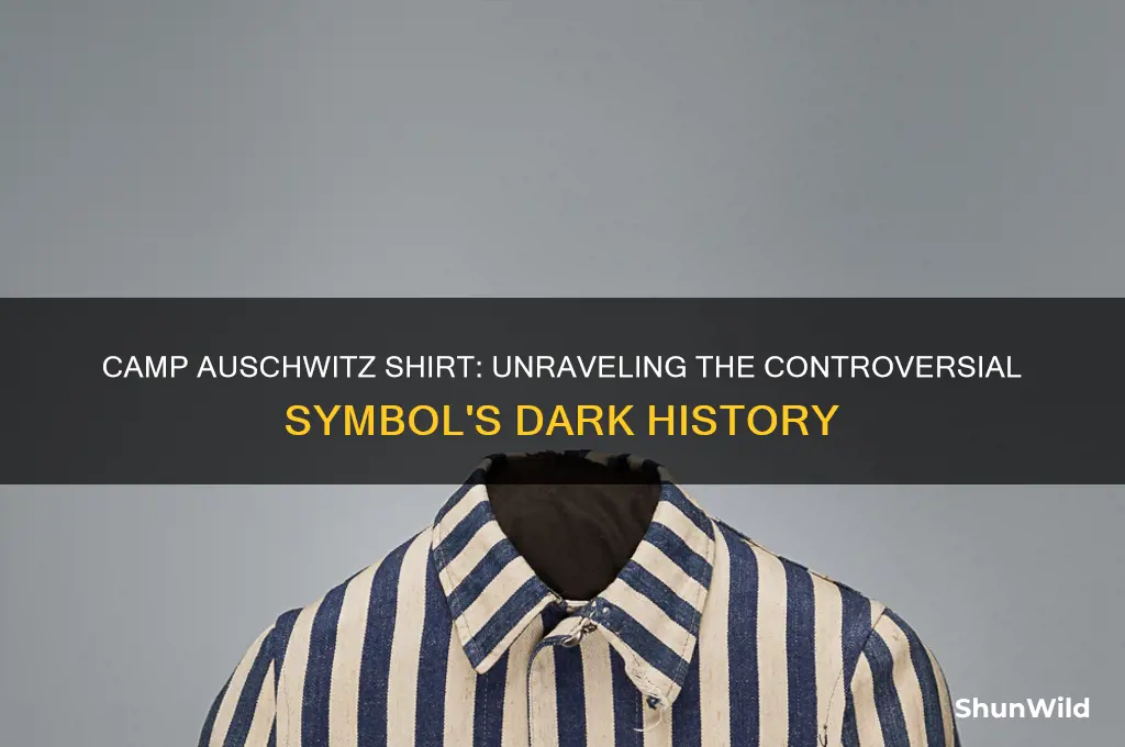 what is camp auschwitz shirt