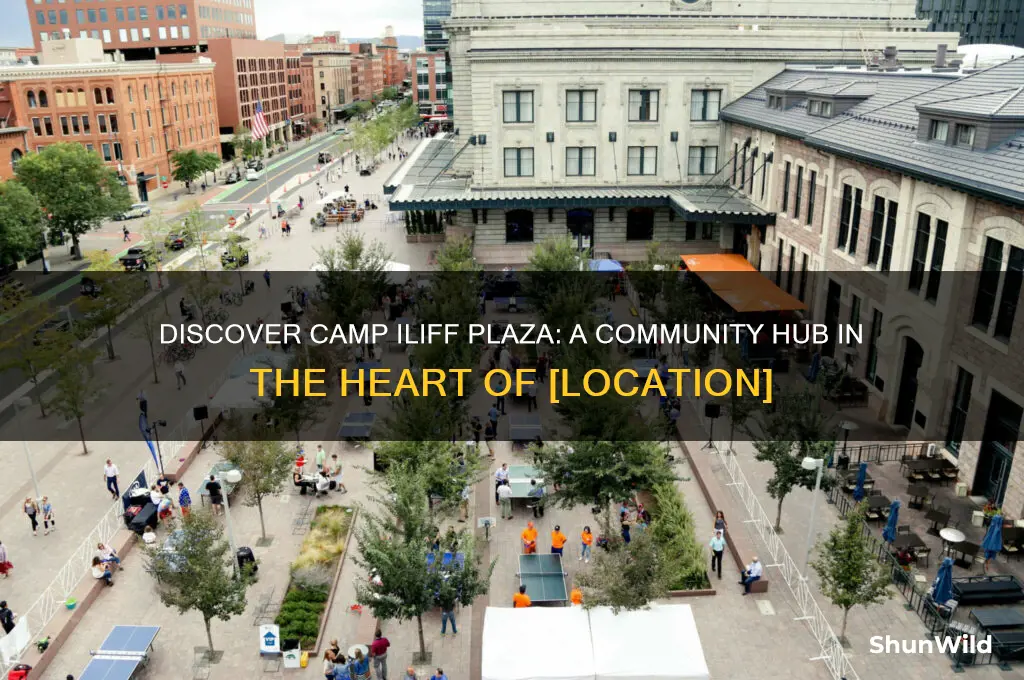 what is camp iliff plaza