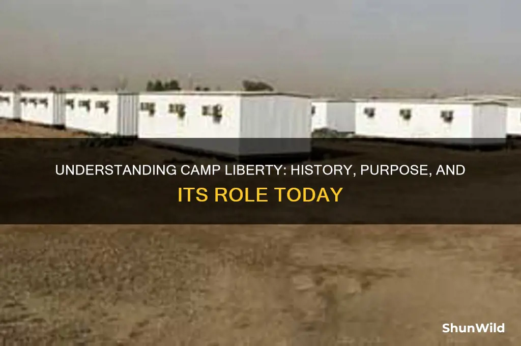 what is camp liberty