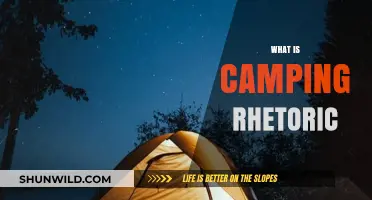 Understanding Camping Rhetoric: A Guide to Its Meaning and Impact