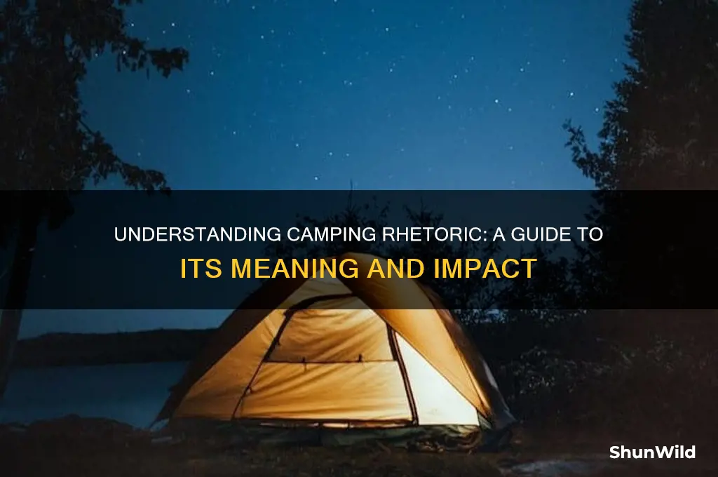 what is camping rhetoric