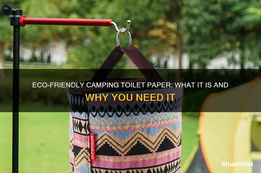 what is camping toilet paper