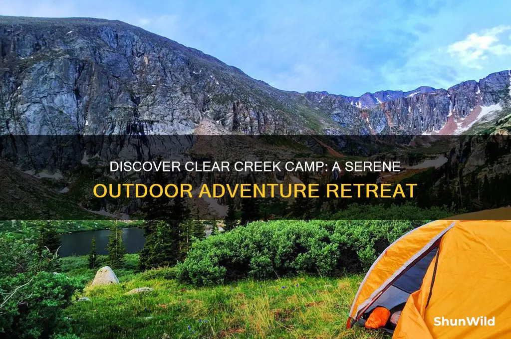 what is clear creek camp