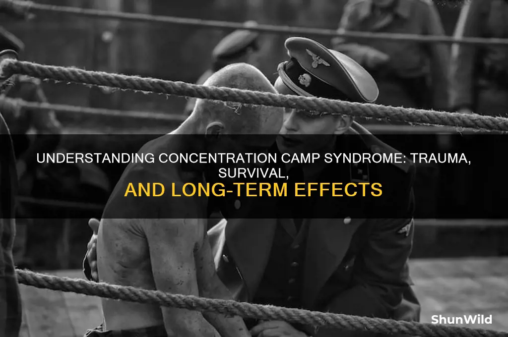 what is concentrtion camp syndrome
