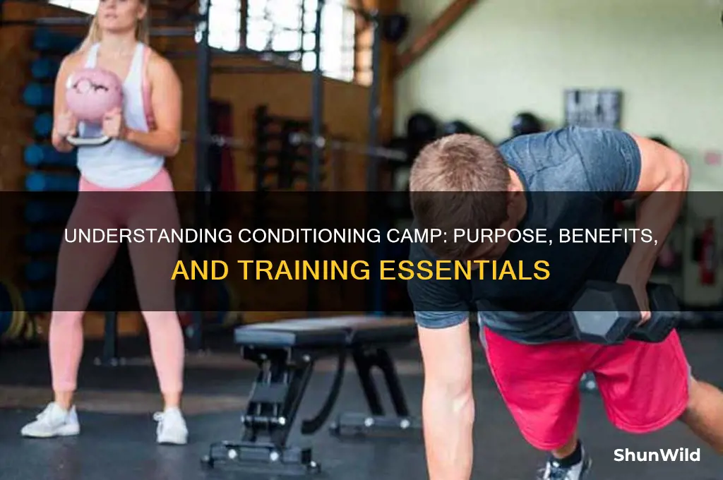 what is conditioning camp