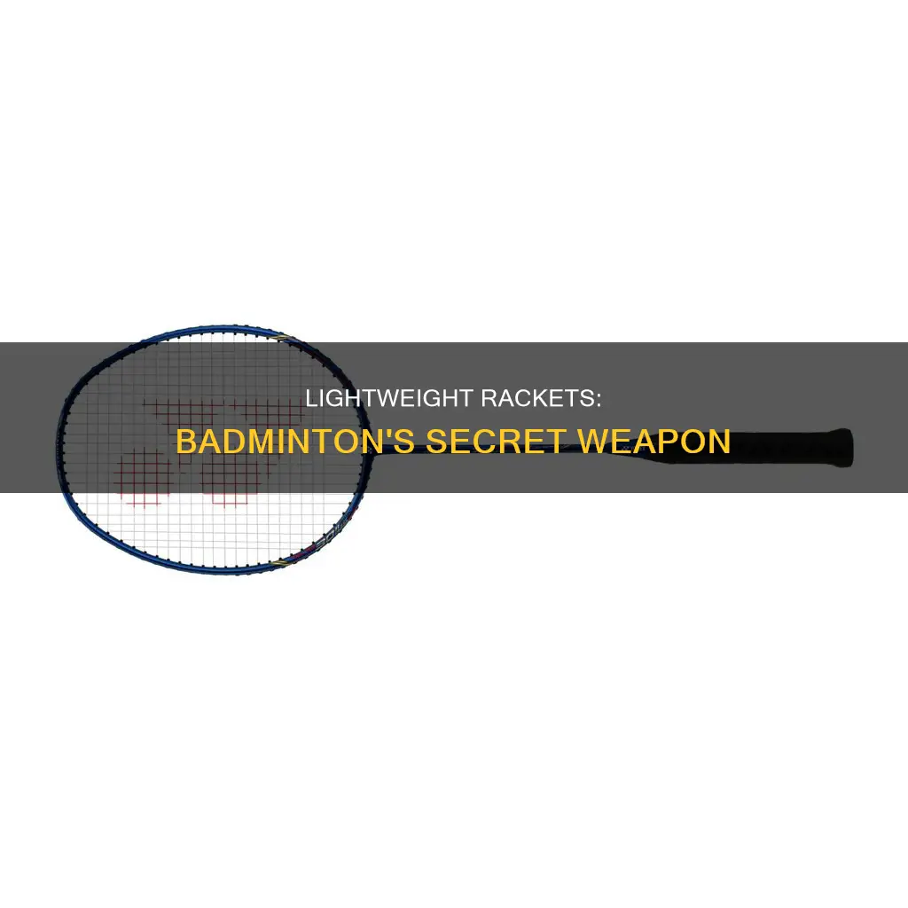 what is considered a light badminton racket