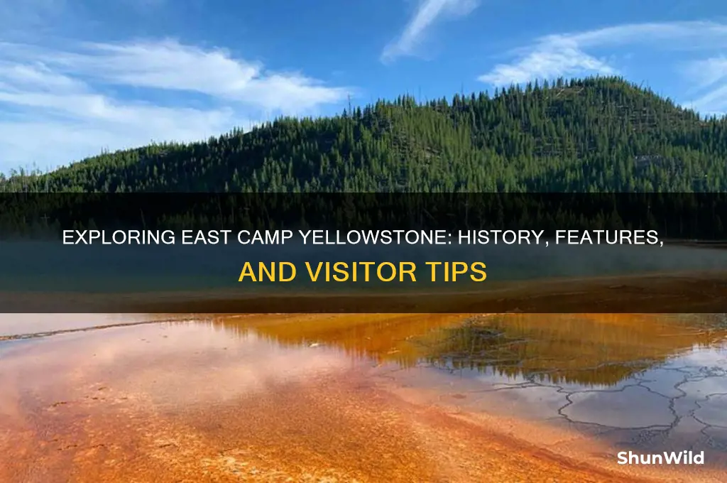 what is east camp yellowstone