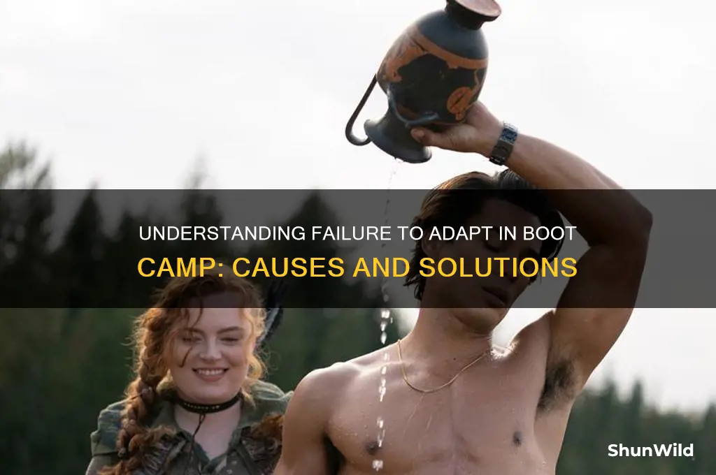 what is failure to adapt boot camp