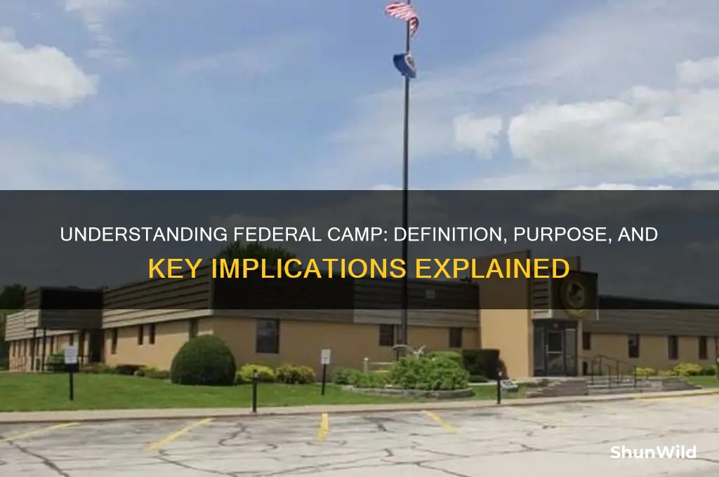 what is federal camp mean