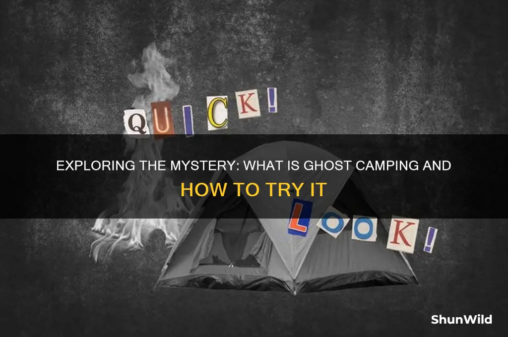 what is ghost camping