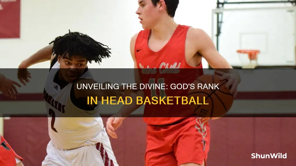 what is god rank in head basketball