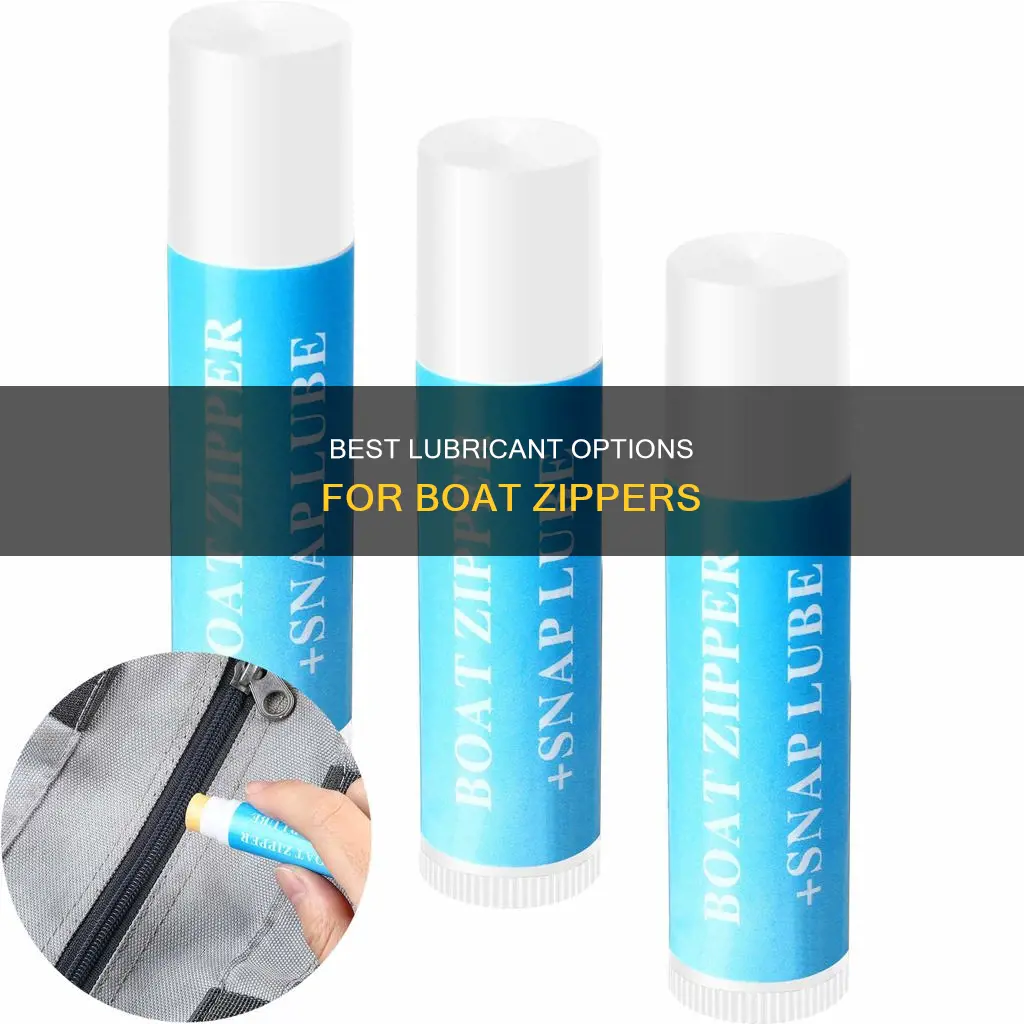 what is good for a lubebercant for a boat zippers